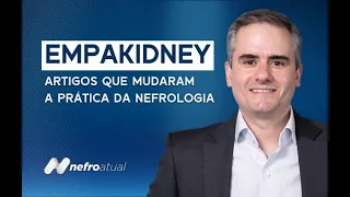 O ARTIGO MAIS IMPORTANTE DA NEFROLOGIA EM 2022 (EMPA-KIDNEY)