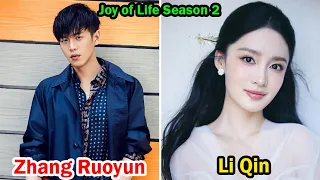 Zhang Ruoyun And Li Qin (Joy of Life Season 2) - Lifestyle Comparison | Facts | Bio