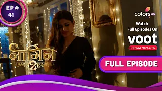 Naagin S2 | नागिन S2 | Ep. 41 | Is Shivangi's Identity At Stake? | क्या दांव पर है शिवांगी की पहचान?