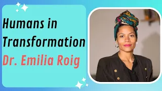 Humans in Transformation - Interview with Dr. Emila Roig (Podcast MAGIC BRAIN KICKS #035)