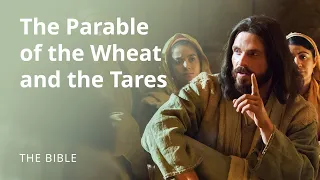 Matthew 13 | Parables of Jesus: The Parable of the Wheat and the Tares | The Bible