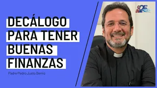 Decálogo para tener buenas finanzas- Padre Pedro Justo Berrio