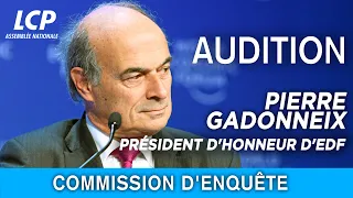 Pierre Gadonneix, audition du président d'honneur d'EDF - Indépendance énergétique  - 08/12/2022