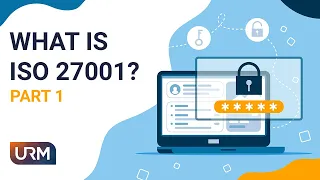 What is ISO 27001 - Part 1