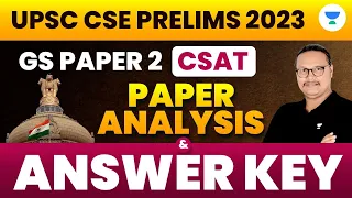 UPSC CSE Prelims 2023 | GS Paper 2 CSAT Complete Paper Analysis & Answer Key | SSM SIR IIT DELHI