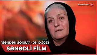 "Səndən sonra" sənədli filmi | 05.10.2023