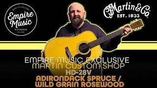 EMPIRE MUSIC EXCLUSIVE // Martin Custom Shop HD-28V Adirondack Spruce/Wild Grain Rosewood