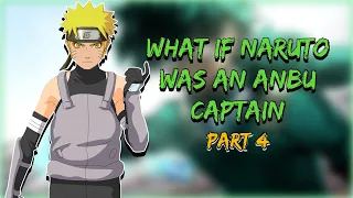 The Blood Sect | What If Naruto was an Anbu Captain | Part 4