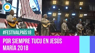 Festival País '18 - Por siempre Tucu en el Festival Nacional de Jesús María (1 de 2)