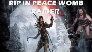 WOMB RAIDER KILLED IN ACTION - Tomb Raider Gameplay