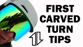 Tips for your FIRST CARVED TURNS on a Snowboard