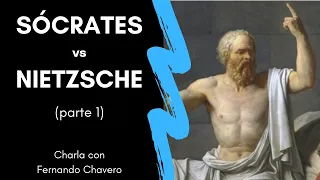 SÓCRATES vs NIETZSCHE (parte 1) | Charla en vivo con Fernando Chavero