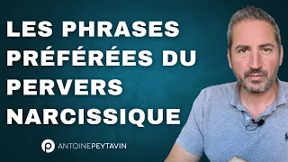 Les phrases préférées des Pervers Narcissiques