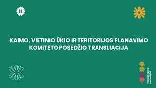 Kaimo, vietinio ūkio ir teritorijos planavimo komitetas 2023-10-11