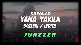 Kafalar - Yana Yakıla [Sözleri/Lyrics]