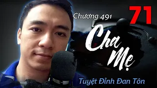 [TẬP 71] TUYỆT ĐỈNH ĐAN TÔN - AUDIO | TIÊU DAO TỬ | Chương 491: Cha mẹ !