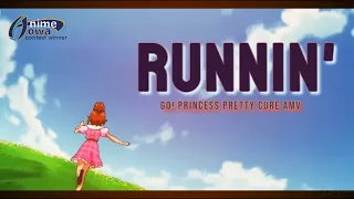 Runnin' || Go! Princess Pretty Cure AMV edit [ANIMEIOWA 2021 AMV CONTEST WINNER]