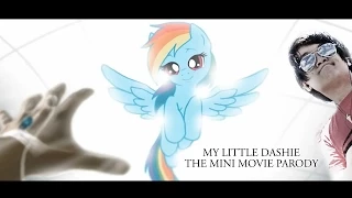 My Little Dashie - The Mini Movie PARODY