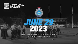 WA Police Force - Recruit Graduation - 29 June 2023