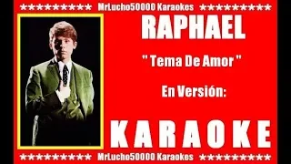 Raphael - Tema De Amor  ( KARAOKE DEMO Nº 04 )