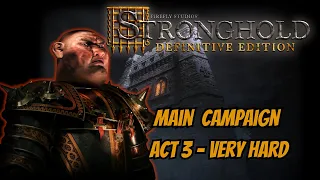 Stronghold Definitive Edition 4K - No Commentary gameplay- Complete Campaign -  Act 3 (very hard)