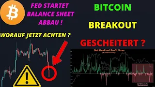 BITCOIN BREAKOUT GESCHEITERT ? FED STARTET $45 MILLIARDEN BALANCE SHEET ABBAU ! BTC Chartanalyse