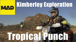 Tropical Punch Motorcycle Adventure - Episode 4 Kimberley Exploration