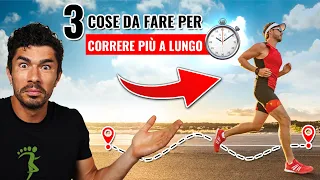 3 Cose da fare per CORRERE Più a LUNGO