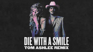 Die With A Smile (Tom Ashlee Remix)