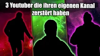 3 YouTuber, die ihren eigenen Kanal ZERSTÖRT haben #3