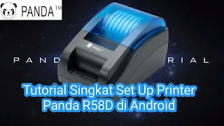 Tutorial Singkat Set Up dan Penggunaan Printer Panda R58D