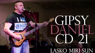 Gipsy Daniel 21 - LASKO MIRI SUN