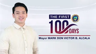 The First 100 Days | Mayor Mark Don Victor B. Alcala