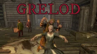 Grelod Dying in Many Different Ways
