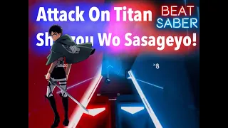 *Attempting* Attack On Titan Opening 3 / Linked Horizon - Shinzo wo Sasageyo! / Beatsaber Video