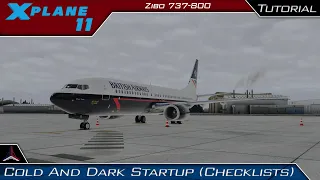 X Plane 11 | Zibo 737-800 3.43+ Cold And Dark Startup With Checklists