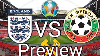 England Vs. Bulgaria Preview | Euro 2020 Qualifiers