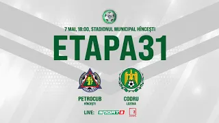 LIVE: DIVIZIA NAȚIONALĂ,Etapa 31 ,FC PETROCUB - CS CODRU 07.05.2021, 18:00