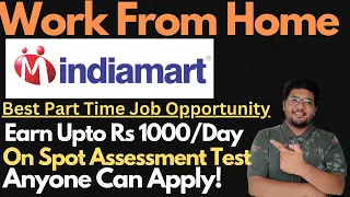 IndiaMart Work From Home | Best Part Time Jobs | On Spot Test | Anyone Can Apply 🔥🔥