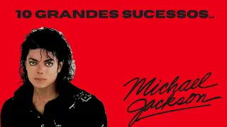 Michael Jackson 10 Sucessos - Michael Jackson 10 Grandes Sucessos - Michael Jackson 10 melhoras