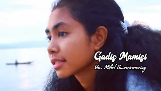 Gadis Mamisi Voc. Mihel Sawasemariay