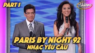 Paris By Night 92 "Nhạc Yêu Cầu" (Full Program - Part 1 of 2)