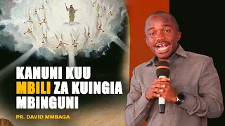 KANUNI KUU MBILI ZA KUINGIA MBINGUNI | PR. DAVID MMBAGA (OFFICIAL VIDEO)