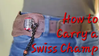 How to Carry a Swiss Champ