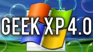 Geek XP 4.0 - An Updated XP Experience (Overview & Demo)