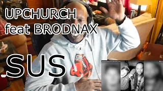 Face Famous Reactions UpChurch feat Brodnax ....SUS