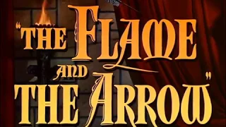 THE FLAME AND THE ARROW