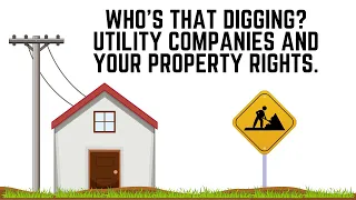 Utility Companies and Your Property Rights