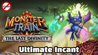 The Ultimate Incant Build | New and Improved Build for Monster Train: The Last Divinity