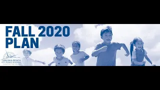 VBCPS Fall 2020 Plan Community Information Session, July 27, 2020